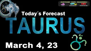 Daily Horoscope TAURUS March 4 2023 ♉ Have faith and move forward with confidence