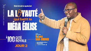 SÉMINAIRE SPÉCIAL - JOUR 2 - LA LOYAUTÉ QUI BÂTIT LA MÉGA ÉGLISE - Rév. Benny DAG-ANNAN