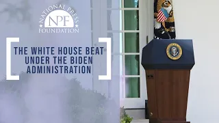 How to Cover the Biden White House