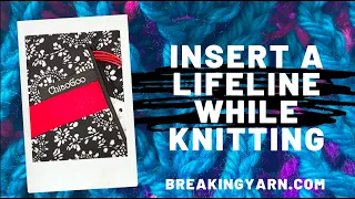 Insert a Lifeline While Knitting with ChiaoGoo Red Lace Interchangeable Needles | BreakingYarn.com