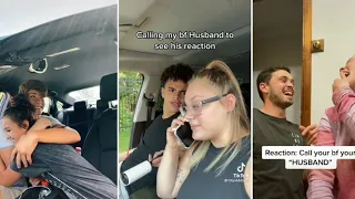 CALLING MY BOYFRIEND MY HUSBAND TO SEE HIS REACTION! | TikTok Compilation