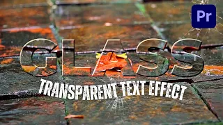 Learn How to Create a Transparent Glass Text Effect in Premiere Pro