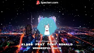 Wonderful Days ~ Klass ~ [Feat Tony Ronald]