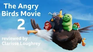 The Angry Birds Movie 2 reviewed by Clarisse Loughrey