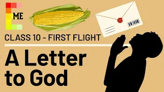 A Letter to God | Class 10 CBSE NCERT | First Flight Chapter 1 | Full Explanation