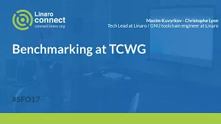 Benchmarking at TCWG - SFO17-312