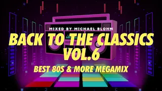 Back To The Classics Vol.6 (Best of 80s Megamix)