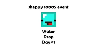 How to win Skeppy 1000$ event ! Water Drop