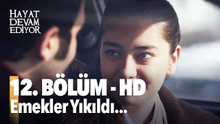 12. Bölüm Hayat Devam Ediyor | HD İZLE  Birlikte İzleyelim