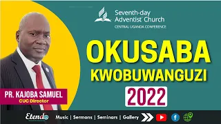 Okusaba Kwo'buwanguzi 2022 By Pastor Kajoba Samuel || Luganda