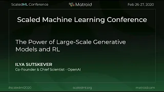 Ilya Sutskever - The Power of Large Scale Generative Models and RL