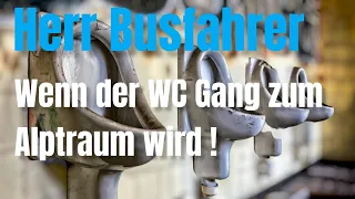 Wenn der Toilettengang für uns Fahrer/innen zur echten Katastrophe wird. | @HerrBusfahrer