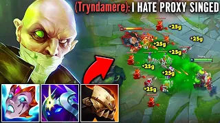 This is why you NEVER chase a Proxy Singed... (TRYNDAMERE WAS MALDING)