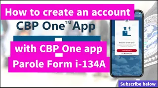 How to create an account with CBP one app Parole Form i-134A