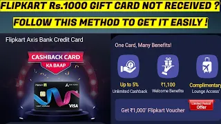 Flipkart Axis Bank Credit Card 1000 Voucher Not Received ? Get it Easily