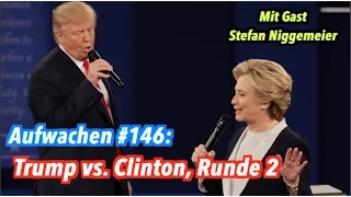 Nächtlicher Horror: Trump vs. Clinton, Runde 2 - Aufwachen #145 mit Gast Stefan Niggemeier