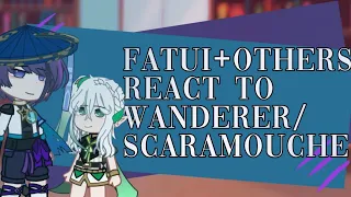 Fatui+others react to Wanderer☆