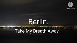 Berlin - Take My Breath Away  (español)
