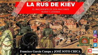 KIEV'S RUSSIA. The birth of two nations, Russia and Ukraine *José Soto Chica*.