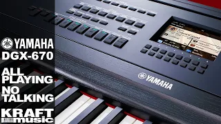 Yamaha DGX-670 - All Playing, No Talking
