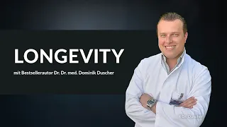 "Best Aging & Longevity" - mit Dr. med. Dominik Duscher