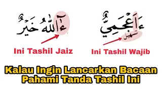 Ikuti Cara Baca Ayat Khusus Ini, Tashil Wajib & Tashil Jaiz, Sering Buat Ragu Saat Baca al-Qur'an