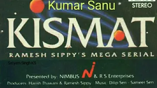 Kismat Ka To - Kumar Sanu - (Original Soundtrack) - Kismat Tv Serial (1994) - (By °Satyam )