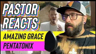 Pastor Reacts to "Pentatonix - Amazing Grace (My Chains Are Gone) (Official Video)"