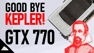 GTX 770 4GB vs 2021 | Goodbye Kepler!