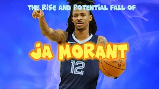 The Rise and Potential Fall of Ja Morant