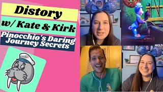 Distory w/ Kate & Kirk Episode 29: Pinocchio's Daring Journey - Ride Secrets & Special Effects