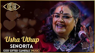 Senorita | Usha Uthup | Rhythm & Words | God Gifted Cameras