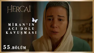 Miran'ın Acı Dolu Kavuşması - Hercai 55.Bölüm