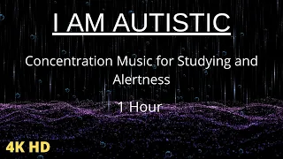 Autism Deep Focus Concentration Music for Studying and Alertness: 1 Hour