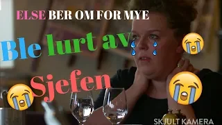 ELSE BER OM FOR MYE  | MISTER HUN JOBBEN (Skjult Kamera)