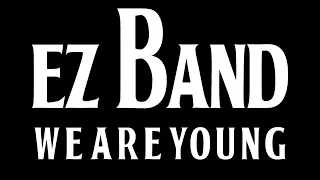 We Are Young Norteño EZ Band (Official Video) Cancion Completa
