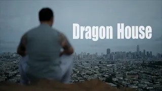 Dragon House Documentary (Preview)