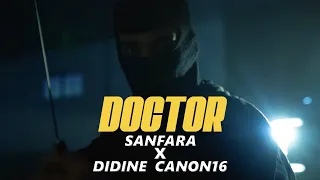 Sanfara ft. Didine Canon 16 - Doctor (Clip Officiel)