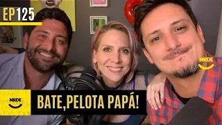 BATE, PELOTA PAPÁ! feat. Francisco Cervelli | #NRDE125