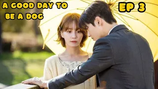 EP 3 -A Good Day To Be A Dog Kdrama Explained in Hindi //NEW Korean Drama Explained in Hindi