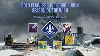 Solo Flawless Warlords Ruin Season of the Wish - Behemoth Perfected