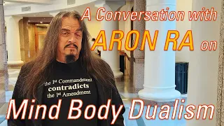 Discussion with Aron Ra on Mind Body Dualism