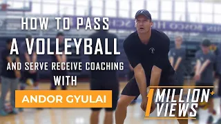 How To Pass a Volleyball and Serve Receive Coaching With Andor Gyulai - Volleyball1on1.com Owner