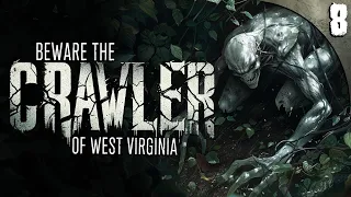 Beware the CRAWLER of West Virginia - 8 True Scary Stories of the Unexplained