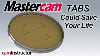 Creating and Machining Tabs in Mastercam