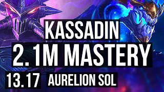 KASSADIN vs AURELION SOL (MID) | 15/2/9, 2.1M mastery, Legendary, 1000+ games | EUW Diamond | 13.17