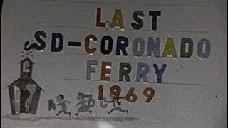 Found 8mm Film - The Last San Diego-Coronado Ferry & Coronado Bridge, 1969