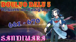 Douluo Dalu 5 Rebirth of Tang San 661-670