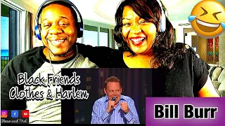 Couple Reacts to Bill Burr “Black Friends, Clothes & Harlem”