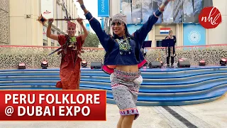 Peru Folklore at Expo 2020 Dubai | Traditional Folk Dance from the South American Country Peru